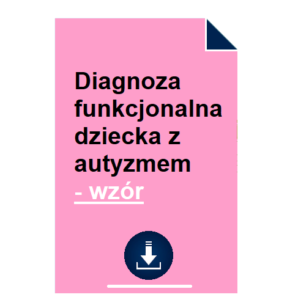 Diagnoza funkcjonalna dziecka z autyzmem - wzór