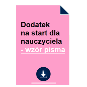 Dodatek na start dla nauczyciela - wzór pisma