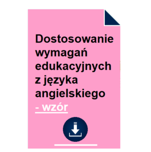 Dostosowanie wymagań edukacyjnych z języka angielskiego - wzór