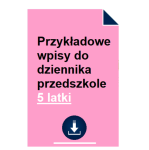 Przykładowe wpisy do dziennika przedszkole 5 latki