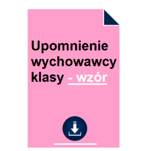 Upomnienie wychowawcy klasy - wzór