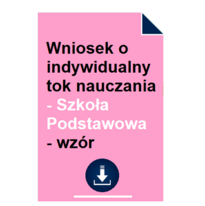 Wniosek o indywidualny tok nauczania - Szkoła Podstawowa - wzór