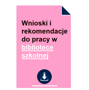 Wnioski i rekomendacje do pracy w bibliotece szkolnej