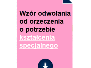 Wzór odwołania od orzeczenia o potrzebie kształcenia specjalnego
