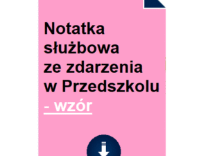 notatka-sluzbowa-ze-zdarzenia-w-przedszkolu-wzor