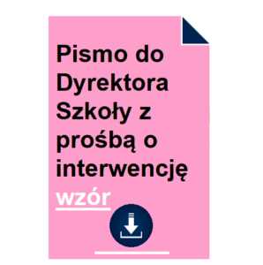 pismo-do-dyrektora-szkoly-z-prosba-o-interwencje-wzor