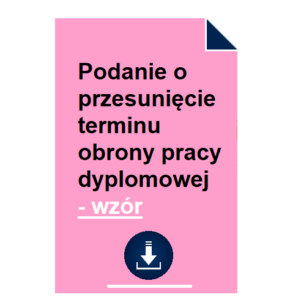 podanie-o-przesuniecie-terminu-obrony-pracy-dyplomowej-wzor