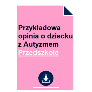 przykladowa-opinia-o-dziecku-z-autyzmem-przedszkole