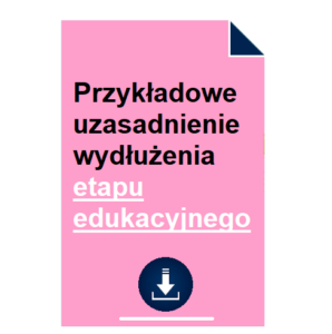 przykladowe-uzasadnienie-wydluzenia-etapu-edukacyjnego