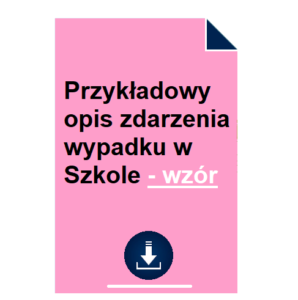 przykladowy-opis-zdarzenia-wypadku-w-szkole-wzor