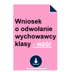 wniosek-o-odwolanie-wychowawcy-klasy-wzor