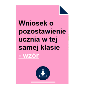 wniosek-o-pozostawienie-ucznia-w-tej-samej-klasie-wzor
