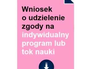 wniosek-o-udzielenie-zgody-na-indywidualny-program-lub-tok-nauki