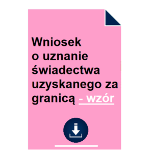 wniosek-o-uznanie-swiadectwa-uzyskanego-za-granica-wzor