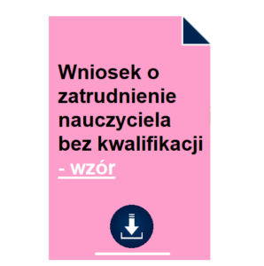 wniosek-o-zatrudnienie-nauczyciela-bez-kwalifikacji-wzor