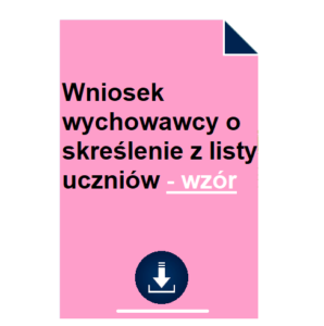 wniosek-wychowawcy-o-skreslenie-z-listy-uczniow-wzor