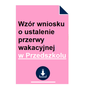 wzor-wniosku-o-ustalenie-przerwy-wakacyjnej-w-przedszkolu