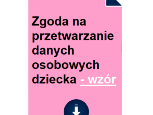zgoda-na-przetwarzanie-danych-osobowych-dziecka-wzor